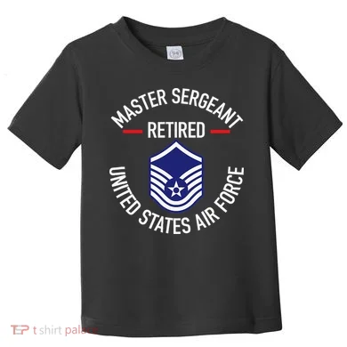 Master Sergeant Retired Military Retirement Toddler T-Shirt