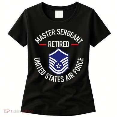 Master Sergeant Retired Military Retirement Women's T-Shirt