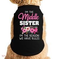 Middle Sister Shirts Im The Reason We Have Rules Matching Doggie Tank thumb 0