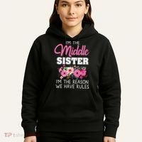 Middle Sister Shirts Im The Reason We Have Rules Matching Hoodie thumb 5