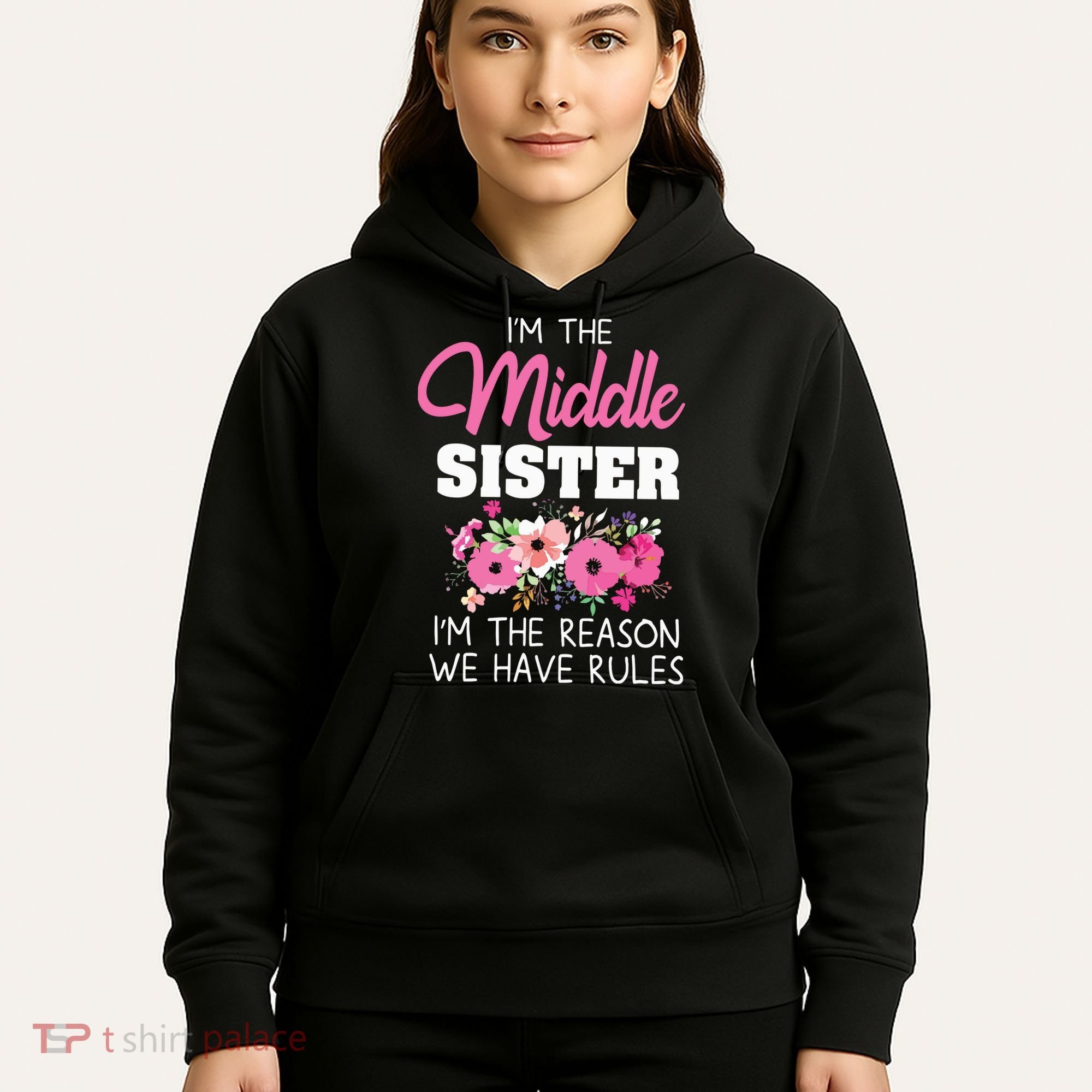 Middle Sister Shirts Im The Reason We Have Rules Matching Hoodie