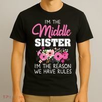 Middle Sister Shirts Im The Reason We Have Rules Matching T-Shirt thumb 3