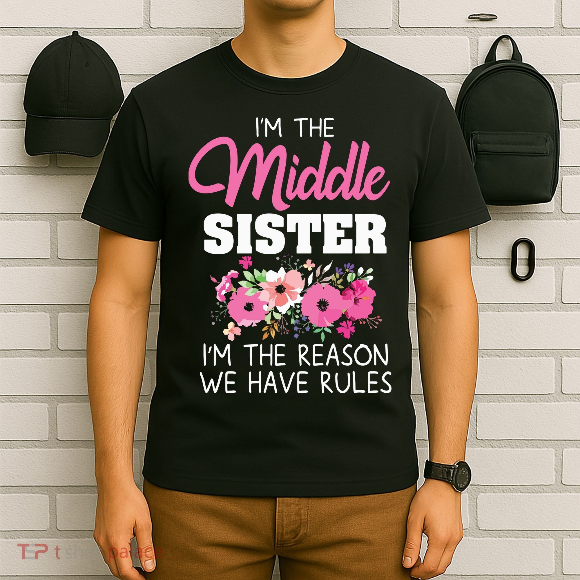 Middle Sister Shirts Im The Reason We Have Rules Matching T-Shirt