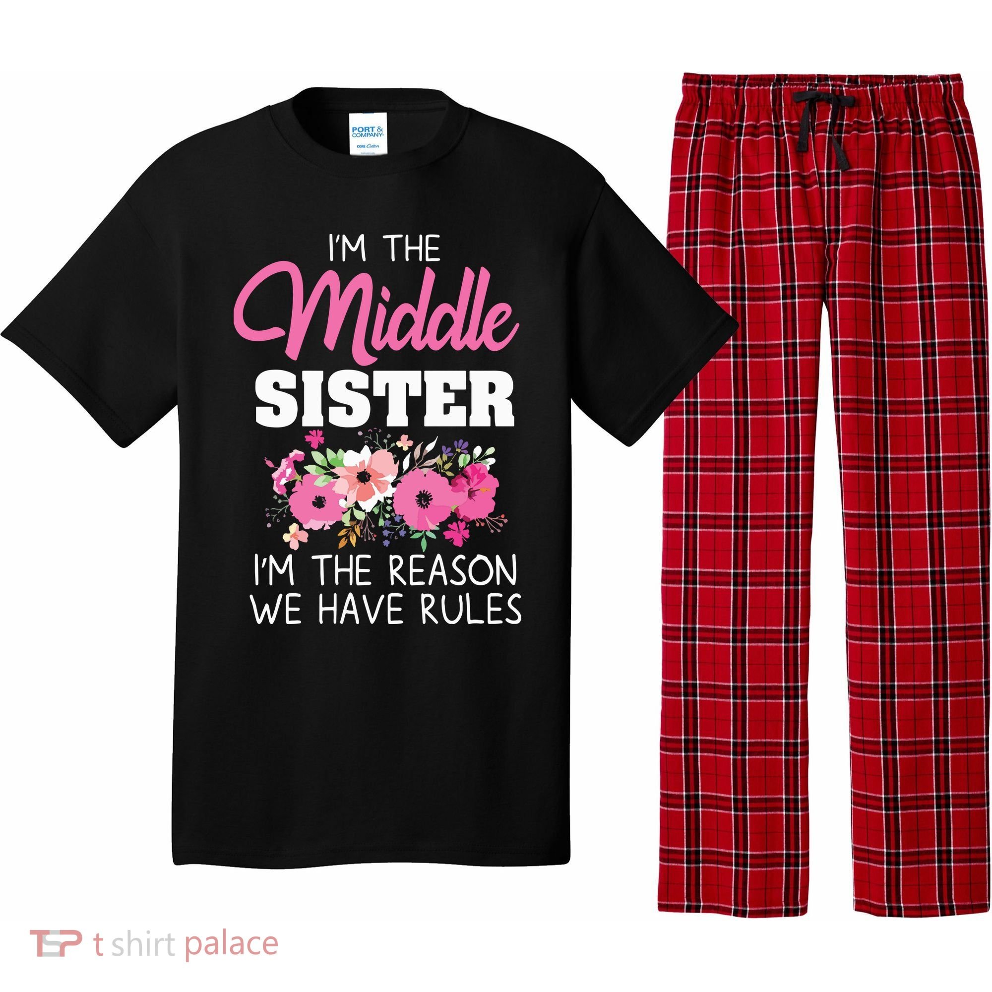 Middle Sister Shirts Im The Reason We Have Rules Matching Pajama Set
