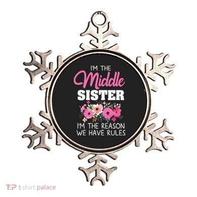 Middle Sister Shirts Im The Reason We Have Rules Matching Ornament