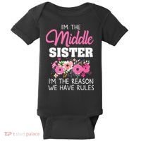 Middle Sister Shirts Im The Reason We Have Rules Matching Baby Bodysuit thumb 0