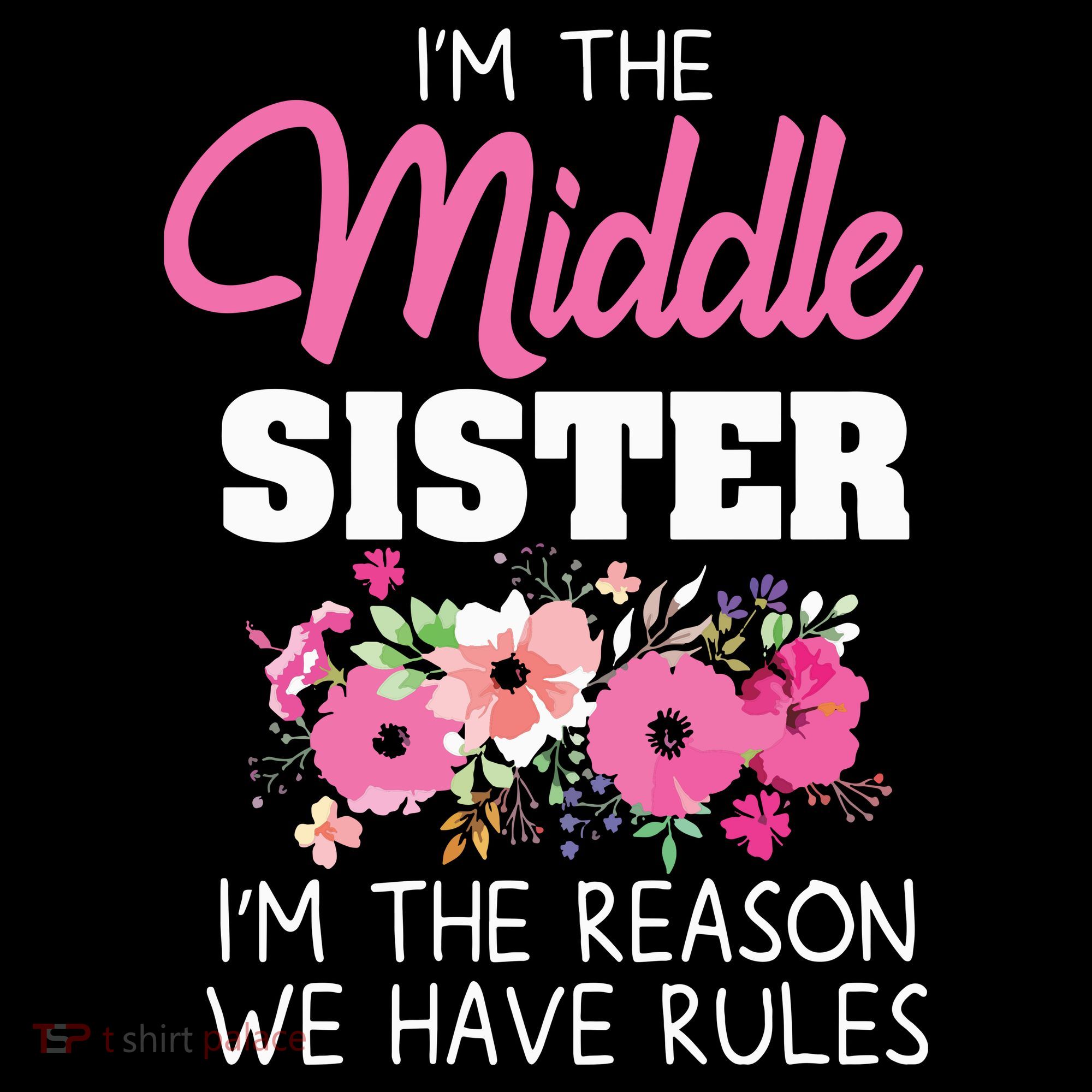 Middle Sister Shirts Im The Reason We Have Rules Matching Baby Bodysuit