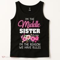 Middle Sister Shirts Im The Reason We Have Rules Matching Tank Top thumb 2