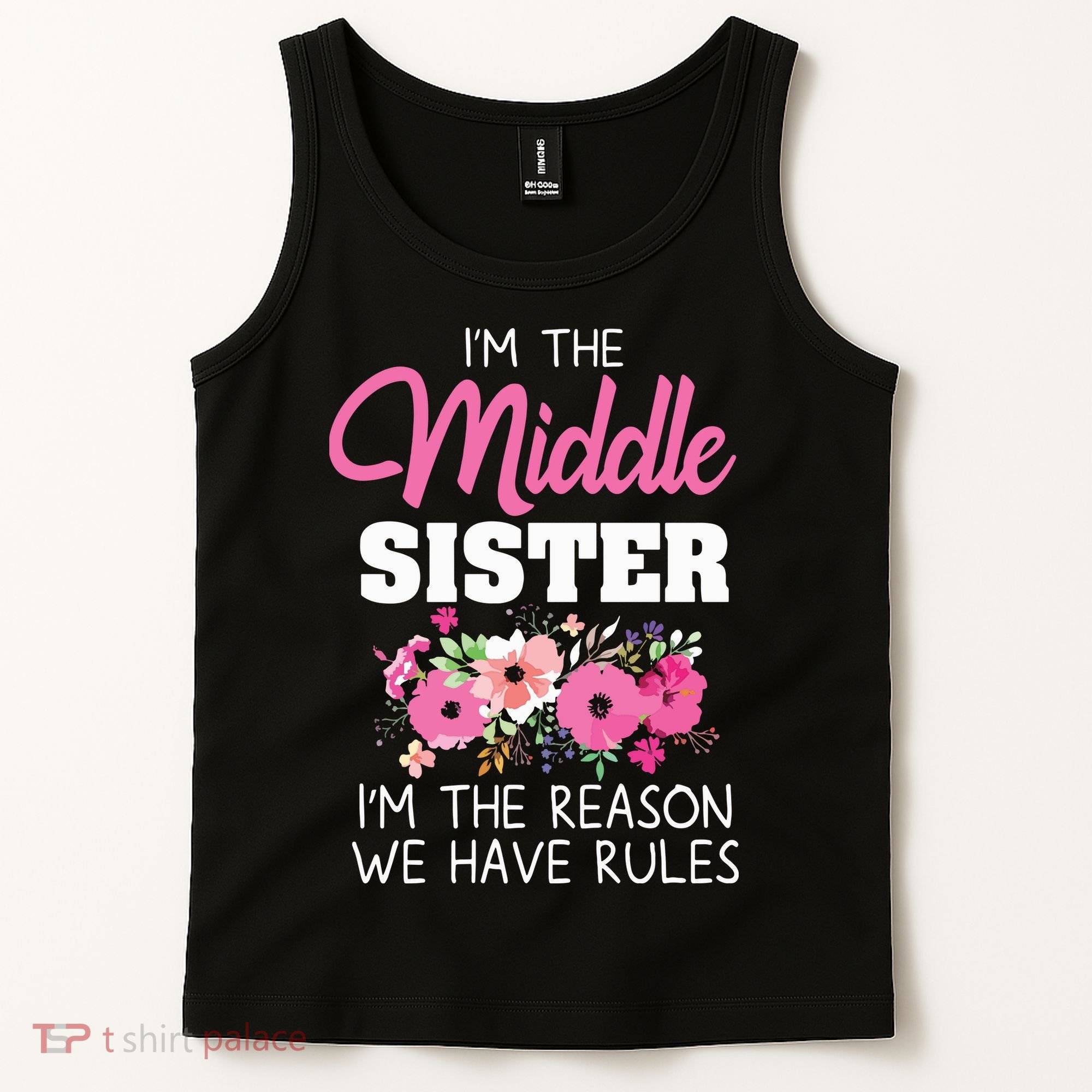 Middle Sister Shirts Im The Reason We Have Rules Matching Tank Top