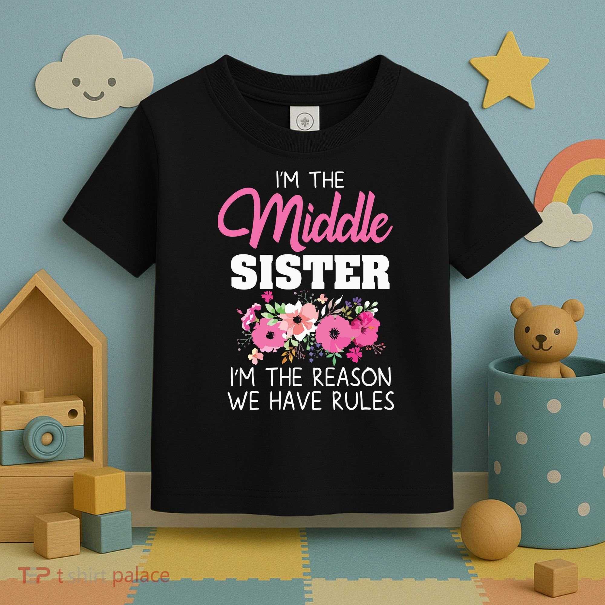 Middle Sister Shirts Im The Reason We Have Rules Matching Toddler T-Shirt