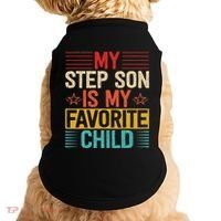 My Step Son is My Favorite Child Funny Step Dad Fathers Day Doggie Tank thumb 0