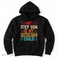 My Step Son is My Favorite Child Funny Step Dad Fathers Day Hoodie thumb 0