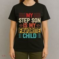 My Step Son is My Favorite Child Funny Step Dad Fathers Day T-Shirt thumb 4