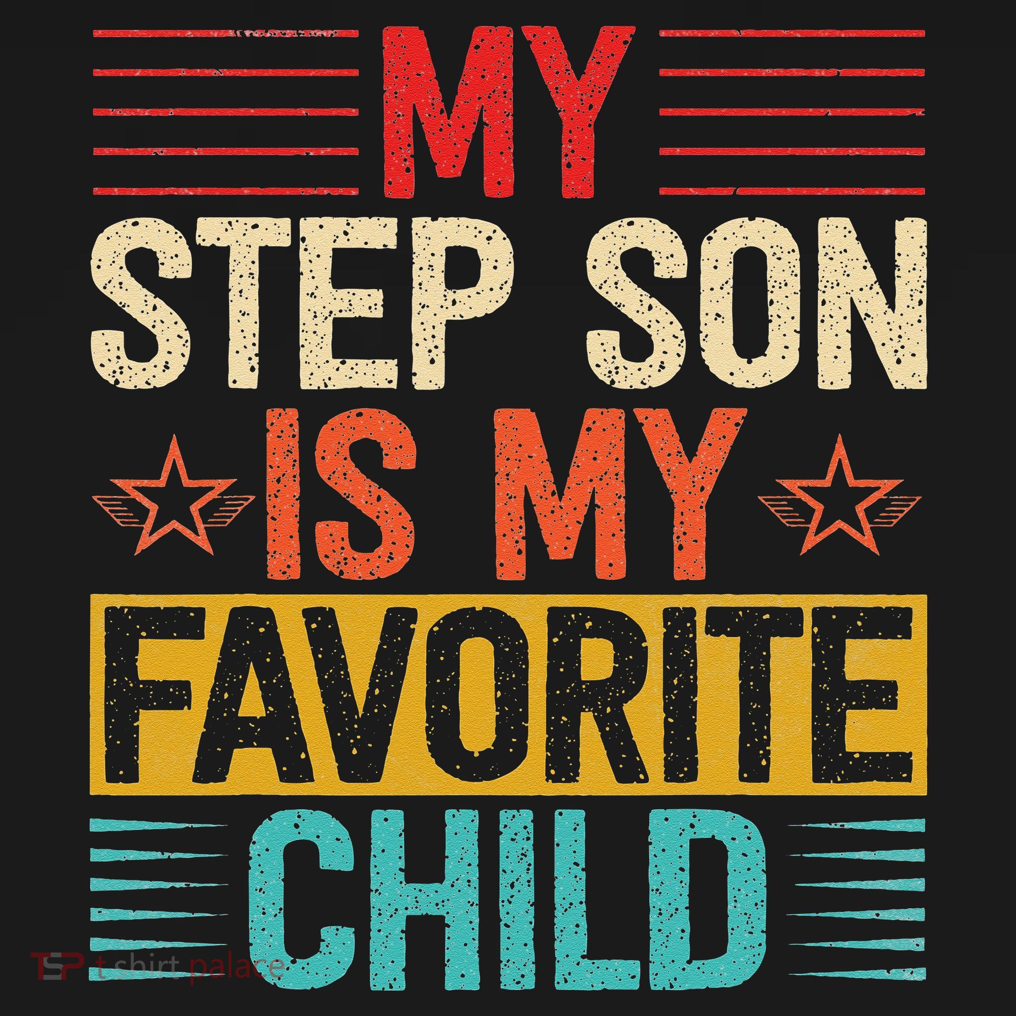 My Step Son is My Favorite Child Funny Step Dad Fathers Day Baby Bodysuit