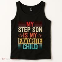 My Step Son is My Favorite Child Funny Step Dad Fathers Day Tank Top thumb 2