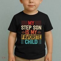 My Step Son is My Favorite Child Funny Step Dad Fathers Day Toddler T-Shirt thumb 2