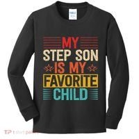 My Step Son is My Favorite Child Funny Step Dad Fathers Day Kids Long Sleeve Shirt thumb 0