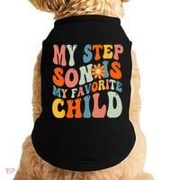 My Step Son Is My Favorite Child Funny Step Dad Fathers Day Doggie Tank thumb 0
