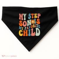 My Step Son Is My Favorite Child Funny Step Dad Fathers Day USA-Made Doggie Bandana thumb 0