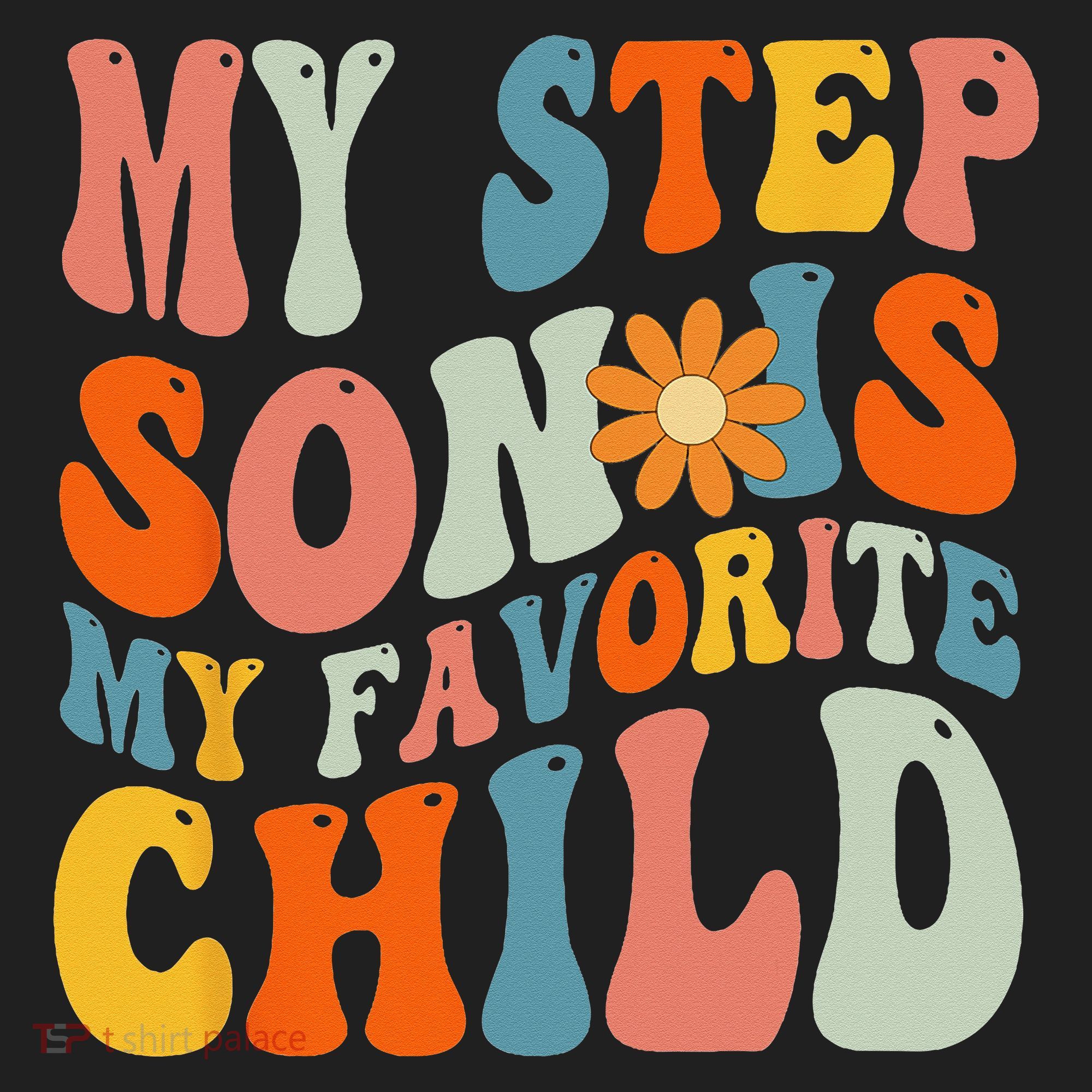 My Step Son Is My Favorite Child Funny Step Dad Fathers Day Hat