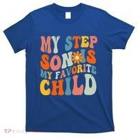 My Step Son Is My Favorite Child Funny Step Dad Fathers Day T-Shirt thumb 0