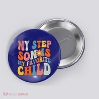 My Step Son Is My Favorite Child Funny Step Dad Fathers Day Button thumb 0