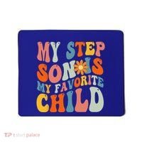 My Step Son Is My Favorite Child Funny Step Dad Fathers Day Mousepad thumb 0