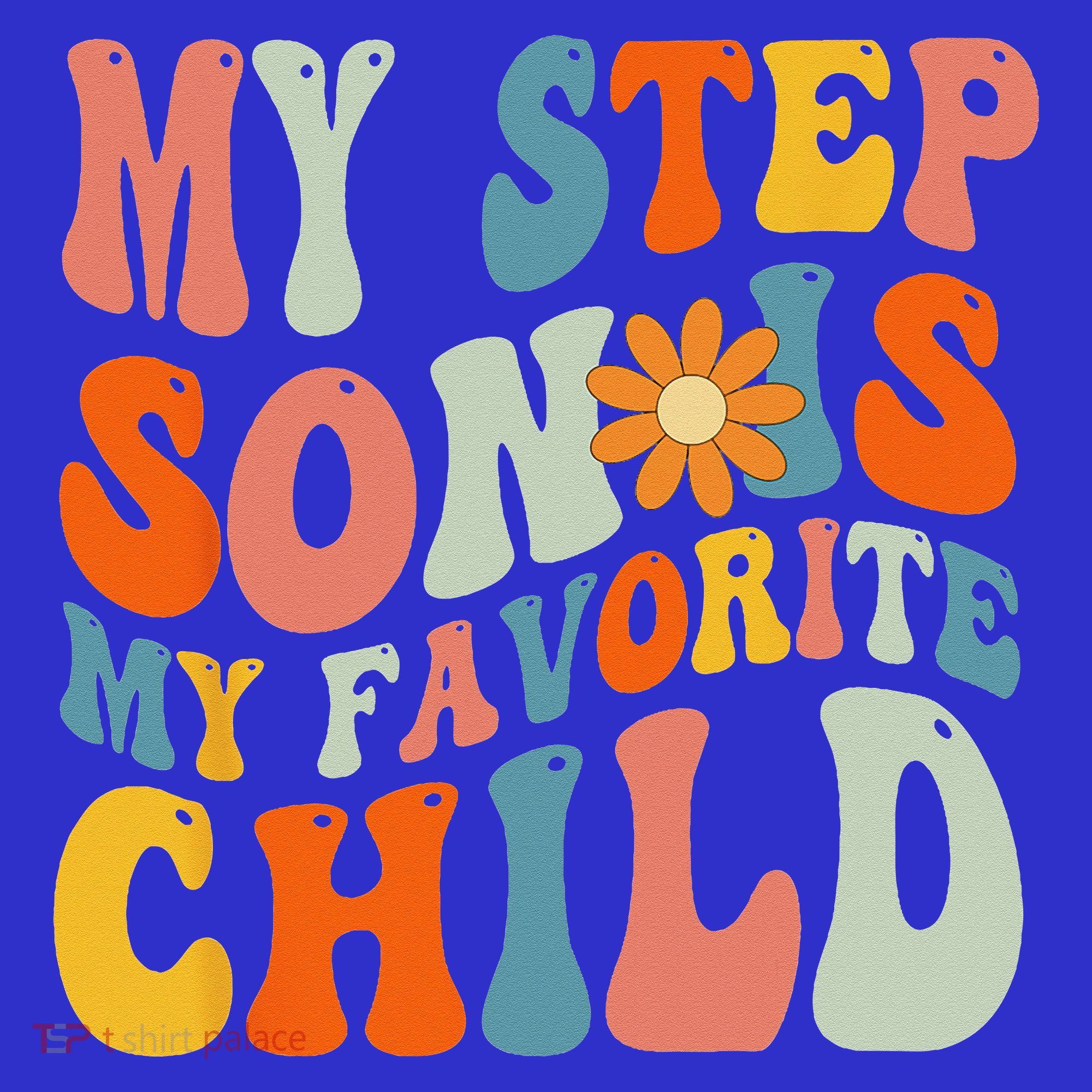 My Step Son Is My Favorite Child Funny Step Dad Fathers Day Mousepad