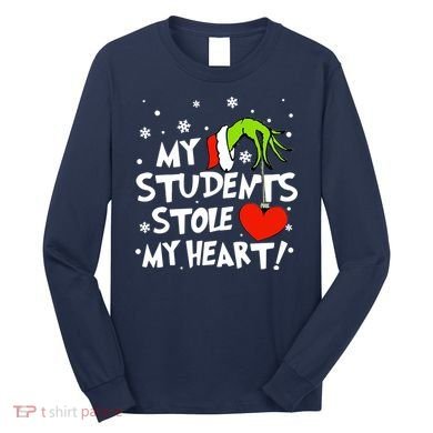 My Students Stole My Heart Christmas Long Sleeve Shirt