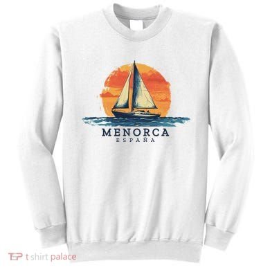 Menorca Spain Sailing Souvenir Sailboat Sailor Sweatshirt