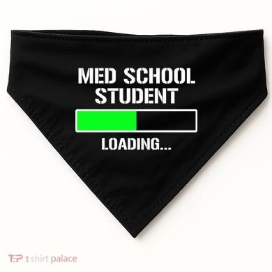 Med School Student Loading Funny Medical School Doctor Great Gift USA-Made Doggie Bandana