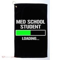 Med School Student Loading Funny Medical School Doctor Great Gift Golf Towel thumb 0