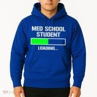 Med School Student Loading Funny Medical School Doctor Great Gift Hoodie thumb 2