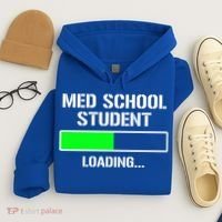 Med School Student Loading Funny Medical School Doctor Great Gift Hoodie thumb 4