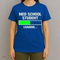 Med School Student Loading Funny Medical School Doctor Great Gift T-Shirt thumb 4
