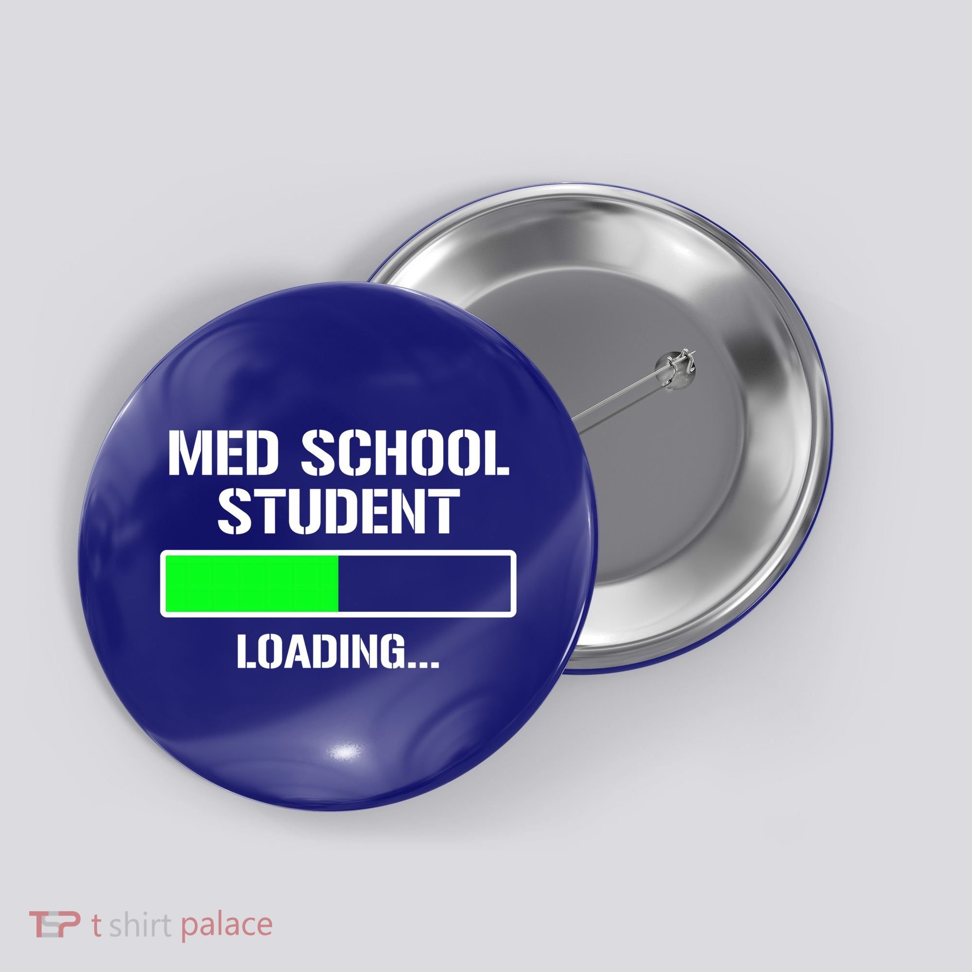 Med School Student Loading Funny Medical School Doctor Great Gift Button