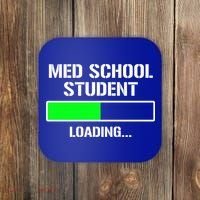 Med School Student Loading Funny Medical School Doctor Great Gift Coaster thumb 0