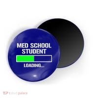 Med School Student Loading Funny Medical School Doctor Great Gift Magnet thumb 0