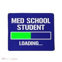 Med School Student Loading Funny Medical School Doctor Great Gift Mousepad thumb 0