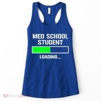 Med School Student Loading Funny Medical School Doctor Great Gift Women's Tank Top thumb 0