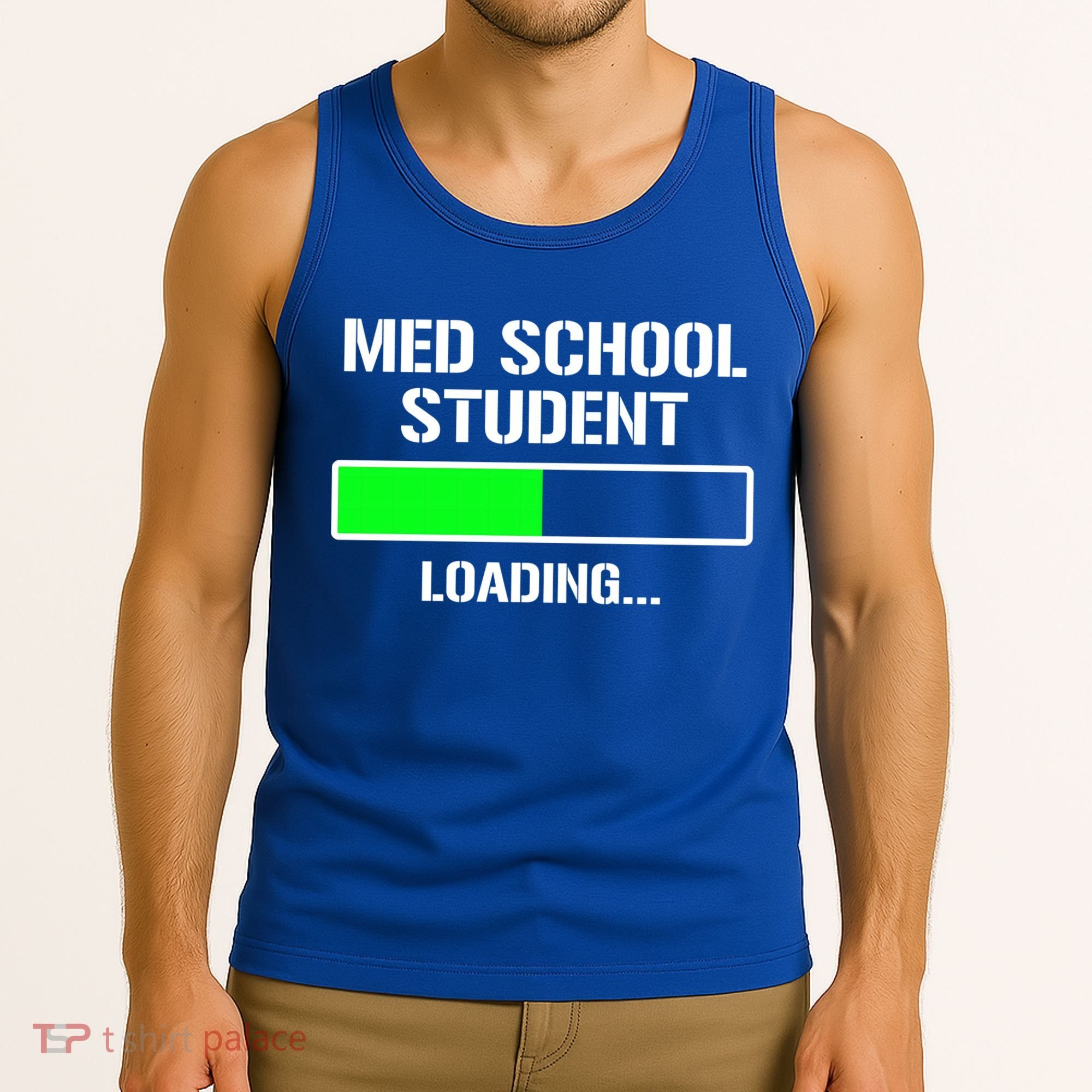 Med School Student Loading Funny Medical School Doctor Great Gift Tank Top