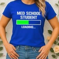 Med School Student Loading Funny Medical School Doctor Great Gift Women's T-Shirt thumb 2
