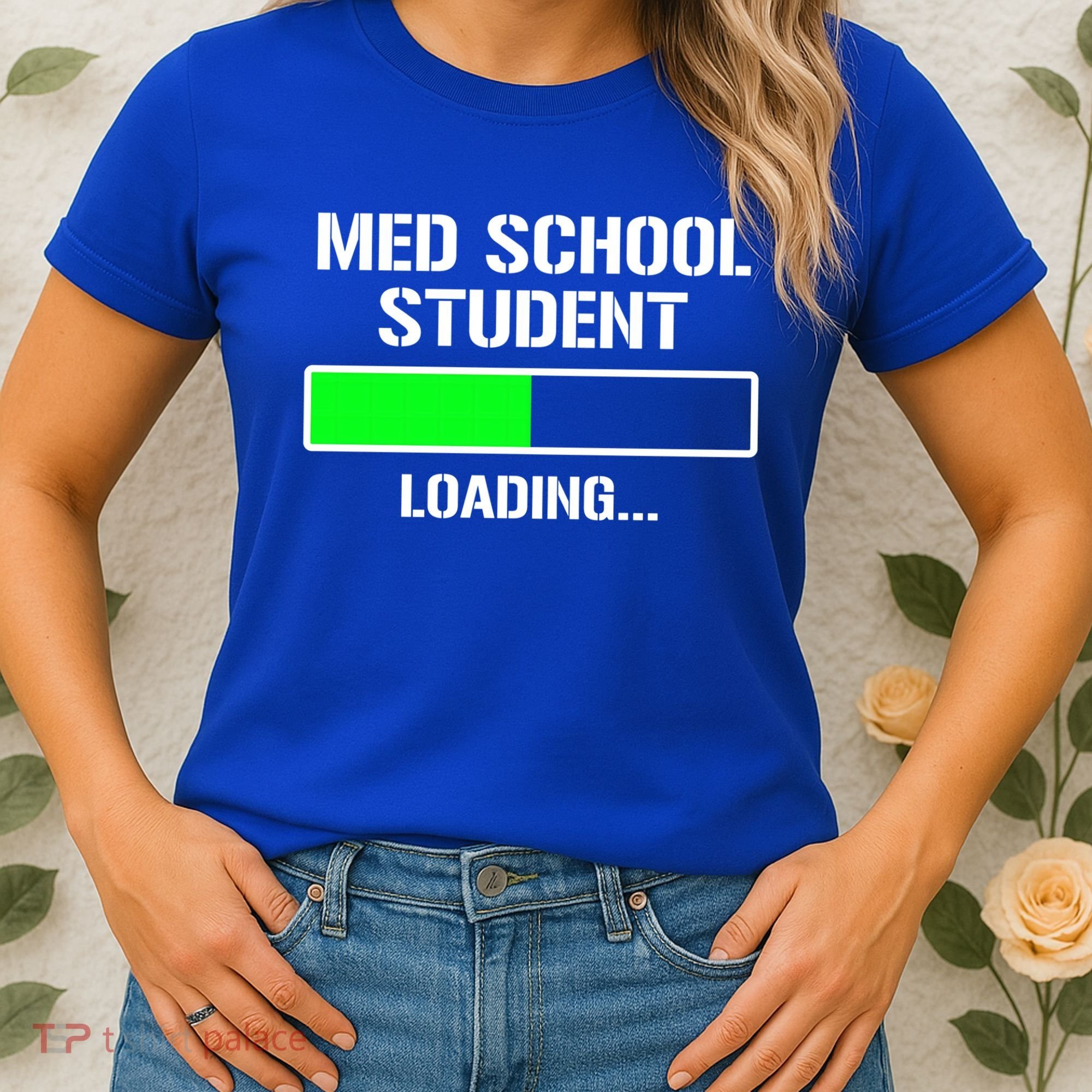 Med School Student Loading Funny Medical School Doctor Great Gift Women's T-Shirt