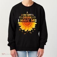 Multiple Sclerosis Sunflower I'm Not Drunk I Have Ms Gift Women's Sweatshirt thumb 0