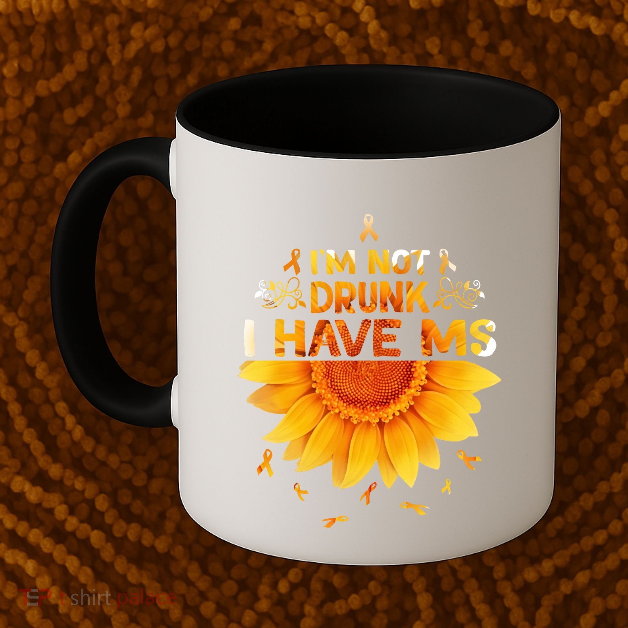 Multiple Sclerosis Sunflower I'm Not Drunk I Have Ms Gift Coffee Mug