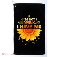 Multiple Sclerosis Sunflower I'm Not Drunk I Have Ms Gift Golf Towel thumb 0