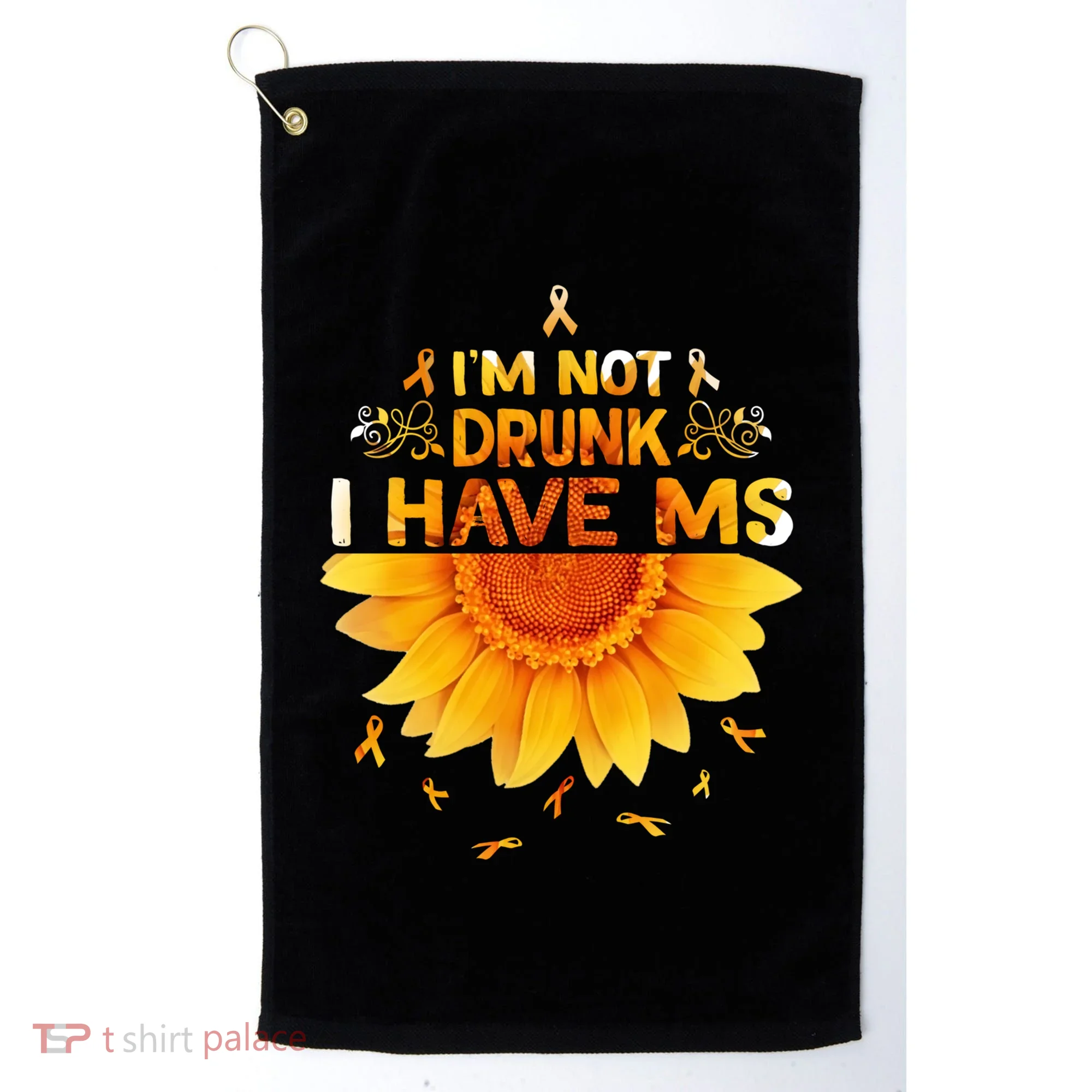 Multiple Sclerosis Sunflower I'm Not Drunk I Have Ms Gift Golf Towel
