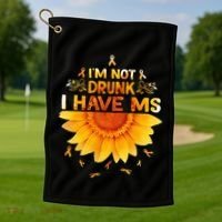 Multiple Sclerosis Sunflower I'm Not Drunk I Have Ms Gift Golf Towel thumb 1