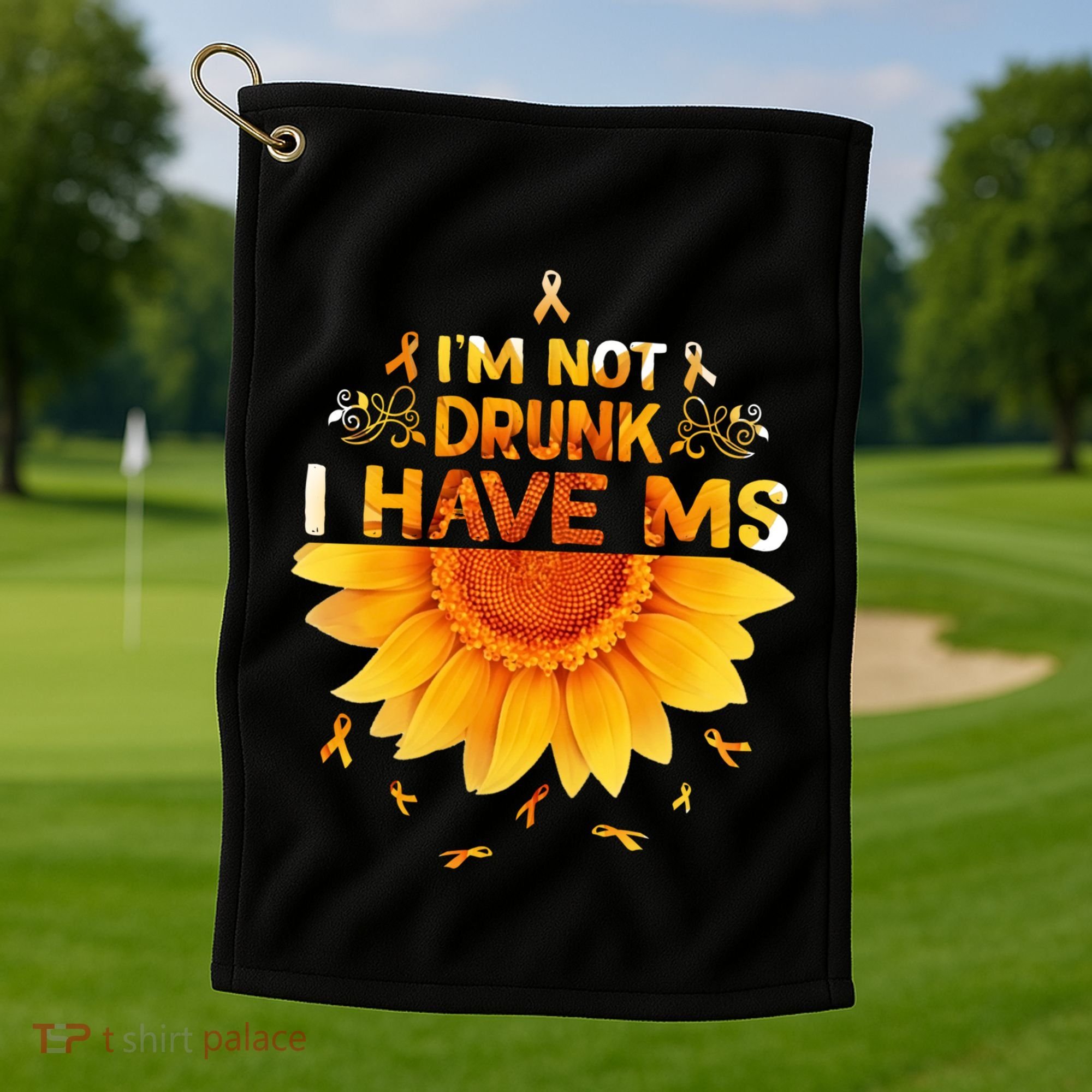 Multiple Sclerosis Sunflower I'm Not Drunk I Have Ms Gift Golf Towel