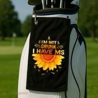 Multiple Sclerosis Sunflower I'm Not Drunk I Have Ms Gift Golf Towel thumb 2